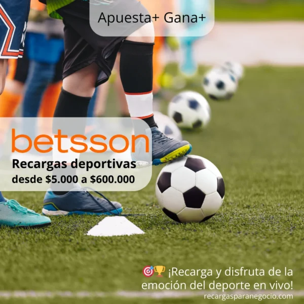 Recargas Betsson – Apuestas Deportivas Seguras en Minutos
